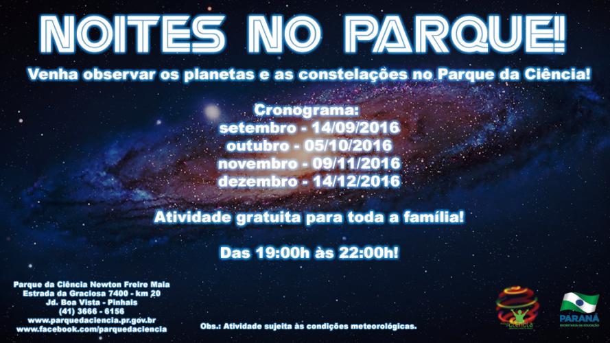 Noites no Parque! Programação para o segundo semestre de 2016!